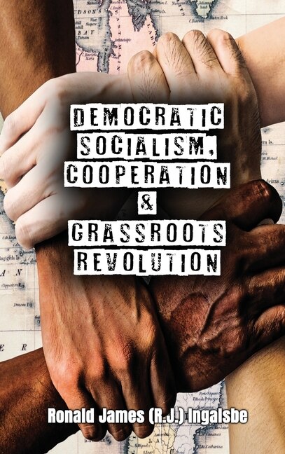 Front cover_Democratic Socialism, Cooperation & Grassroots Revolution