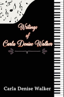 Front cover_Writings of Carla Denise Walker