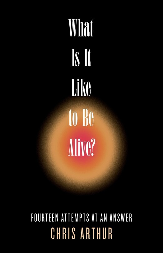 Couverture_What Is It Like to be Alive?
