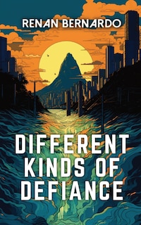 Front cover_Different Kinds of Defiance