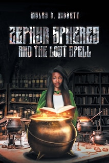Front cover_Zephyr Spheres and the Lost Spell (Book 2)