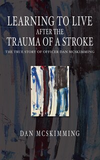 Couverture_Learning to Live After the Trauma of a Stroke