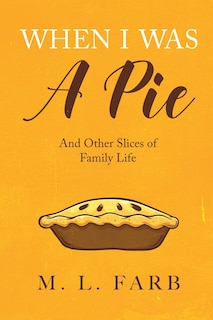 Front cover_When I Was a Pie