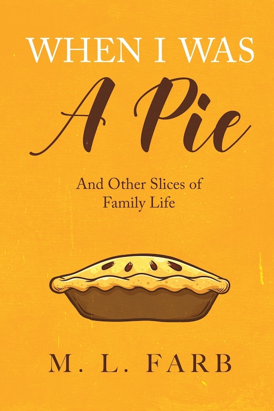 Front cover_When I Was a Pie