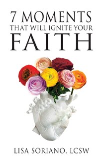 Front cover_The 7 Moments That Will Ignite Your Faith