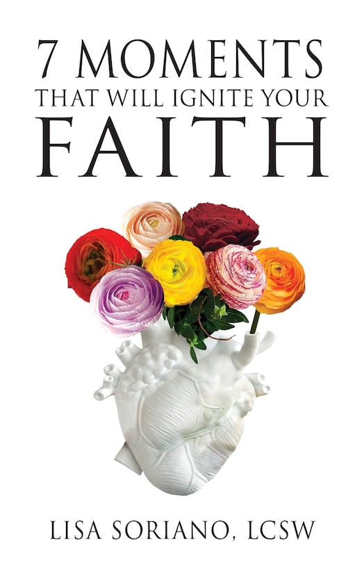 Front cover_The 7 Moments That Will Ignite Your Faith