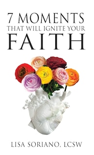 Couverture_7 Moments That Will Ignite Your Faith