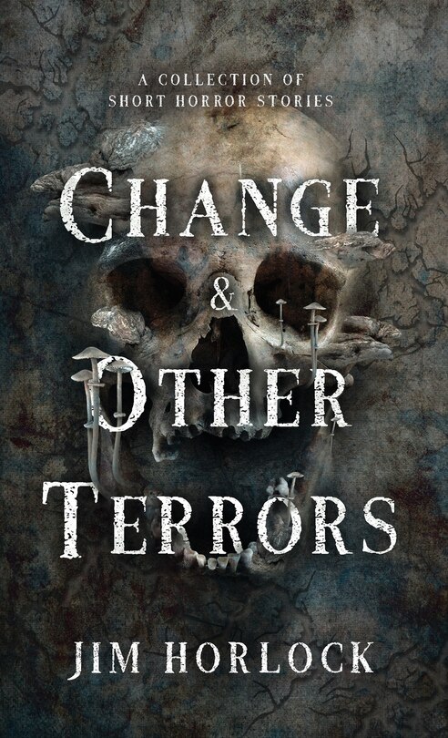 Front cover_Change and Other Terrors