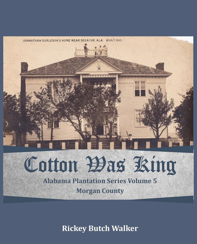 Front cover_Cotton Was King Morgan County, Alabama