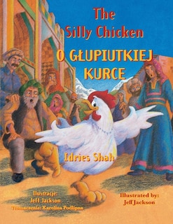 Front cover_The Silly Chicken / O GLUPIUTKIEJ KURCE