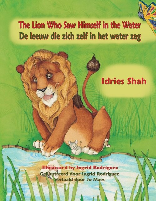 Front cover_The Lion Who Saw Himself in the Water / De leeuw die zich zelf in het water zag