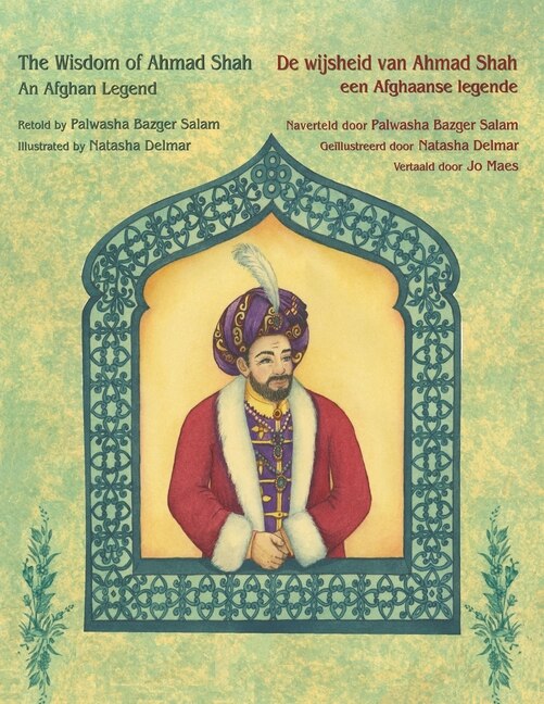 Couverture_The Wisdom of Ahmad Shah - An Afghan Legend / De wijsheid van Ahmed Shah - een Afghaanse legende