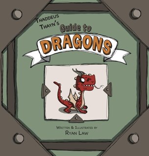 Front cover_Thaddeus Thayn's Guide to Dragons