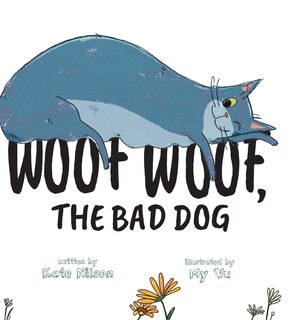 Front cover_Woof, Woof, The Bad Dog