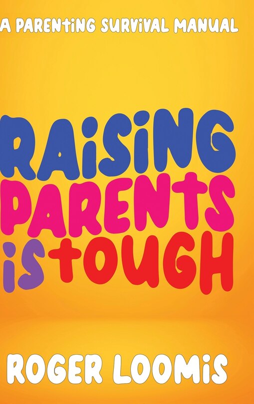 Couverture_Raising Parents Is Tough