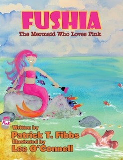 Front cover_Fushia The Mermaid Who Loves Pink