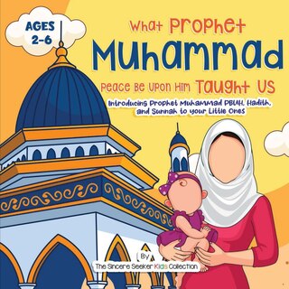 Front cover_Our Prophet Muhammad Peace be Upon Him Taught Us