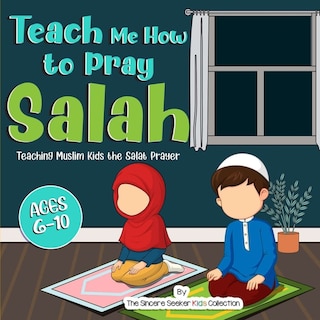 Front cover_Teach Me How to Pray Salah