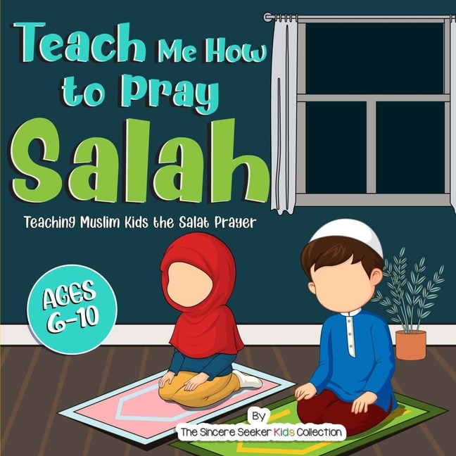 Front cover_Teach Me How to Pray Salah
