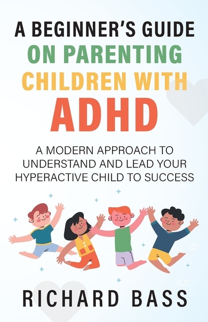 Front cover_A Beginner's Guide on Parenting Children with ADHD