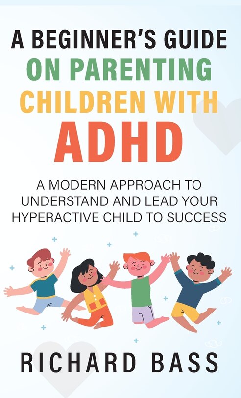 Front cover_A Beginner's Guide on Parenting Children with ADHD
