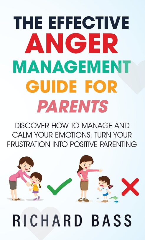 Front cover_The Effective Anger Management Guide for Parents
