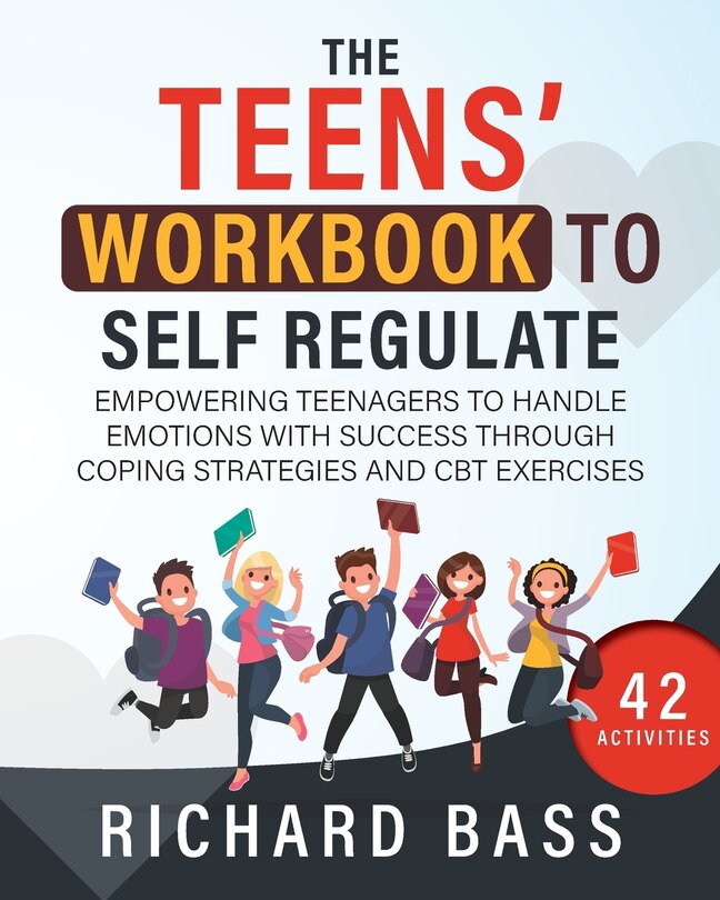 Front cover_The Teens' Workbook to Self Regulate