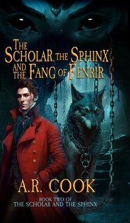 Couverture_The Scholar, the Sphinx, and the Fang of Fenrir