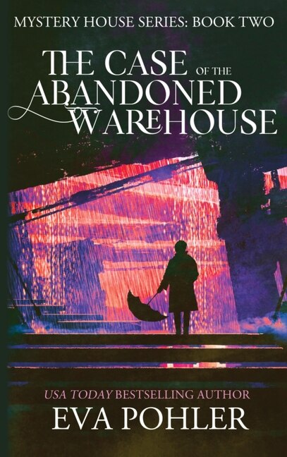 Front cover_The Case of the Abandoned Warehouse