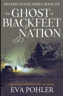 Front cover_The Ghost of Blackfeet Nation