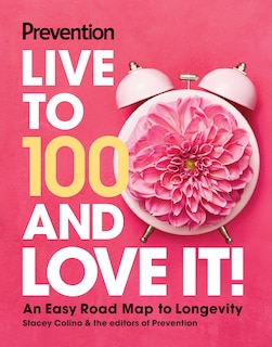 Couverture_Prevention Live to 100 and Love It!