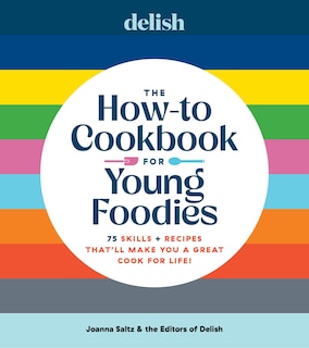 Front cover_Delish The How-To Cookbook for Young Foodies