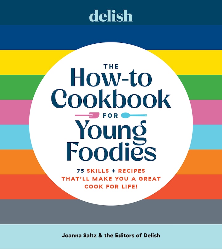 Front cover_Delish The How-To Cookbook for Young Foodies