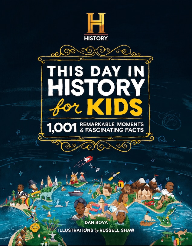 Front cover_The HISTORY Channel This Day in History For Kids