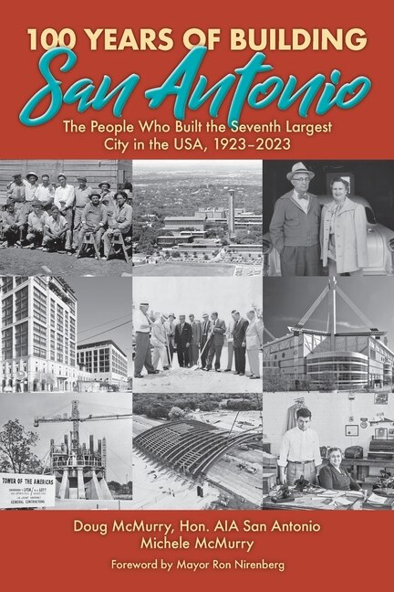 Front cover_100 Years of Building San Antonio