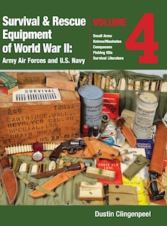 Couverture_Survival & Rescue Equipment of World War II - Army Air Forces and U.S. Navy Vol.4