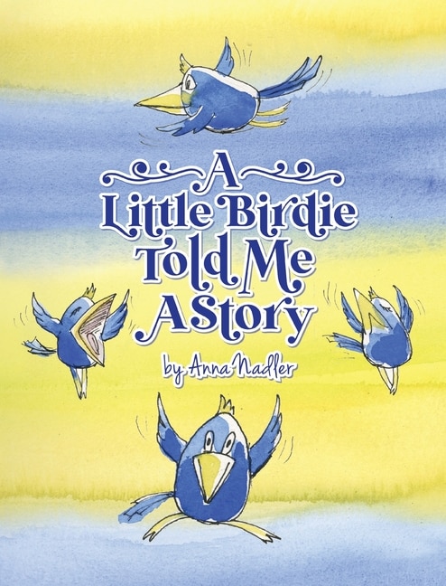 Front cover_A Little Birdie Told Me A Story
