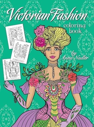 Victorian Fashion Coloring Book: Beautiful and stylish illustrations of women, men and couples of the 1800s. Jane Austen quotes accompany each drawing.