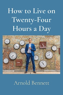 Front cover_How to Live on Twenty-Four Hours a Day