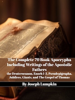 Front cover_The Complete 70 Book Apocrypha Including Writings of the Apostolic Fathers