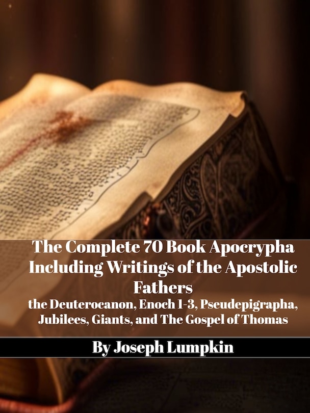 Front cover_The Complete 70 Book Apocrypha Including Writings of the Apostolic Fathers