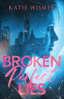 Front cover_Broken Perfect Lies