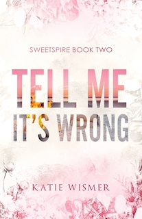 Front cover_Tell Me It's Wrong