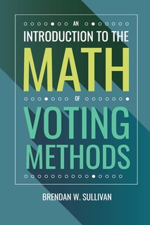 Front cover_An Introduction to the Math of Voting Methods