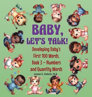 Front cover_Baby, Let's Talk! Developing Baby's First 100 Words, Book 3