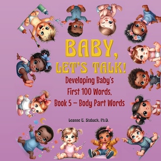 Front cover_Baby, Let's Talk! Developing Baby's First 100 Words, Book 5