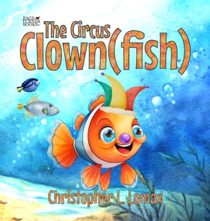 Front cover_The Circus Clownfish