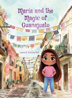 Couverture_María and the Magic of Guanajuato
