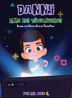 Front cover_Danny Ama Los Videojuegos