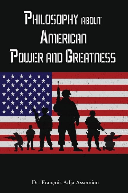 Front cover_Philosophy about American Power and Greatness